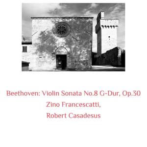 Robert Casadesus的專輯Beethoven: Violin Sonata No.8 G-Dur, Op.30