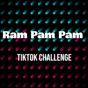 收聽Tendencia 2021的Ram Pam Pam TikTok Tendency歌詞歌曲