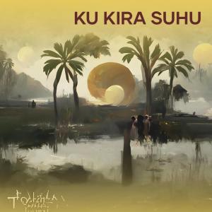 ดาวน์โหลดและฟังเพลง Ku Kira Suhu พร้อมเนื้อเพลงจาก SANZCA