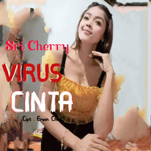 Dengarkan Virus Cinta lagu dari Sri Cherry dengan lirik