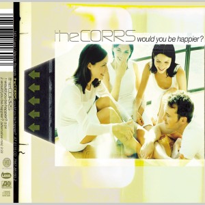 The Corrs的專輯Would You Be Happier?