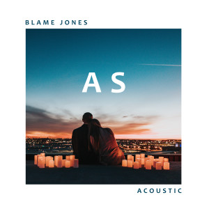 收聽Blame Jones的As (Acoustic)歌詞歌曲