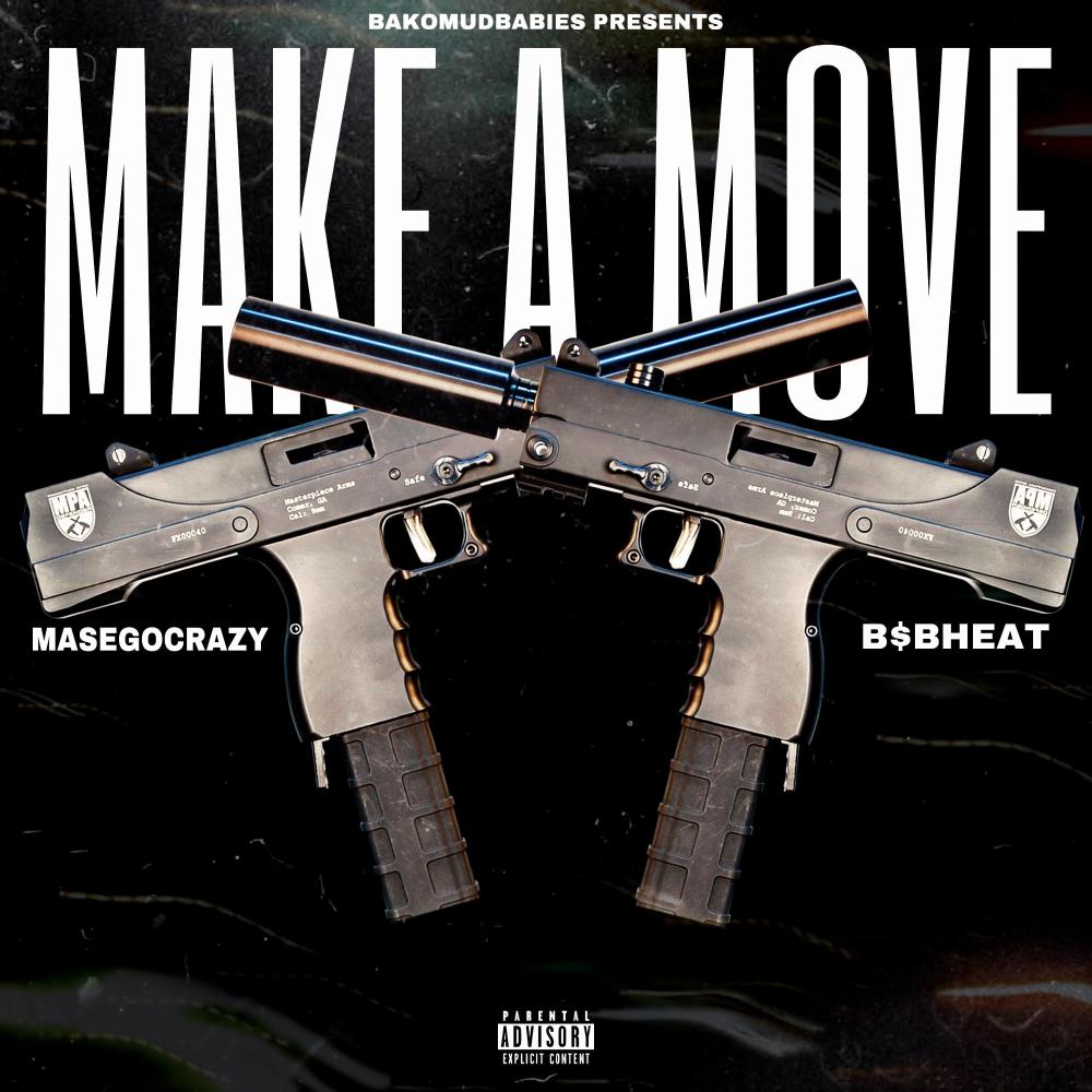 MAKE A MOVE (feat. B$BHEAT) (Explicit)