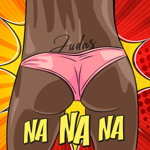 收聽Judas的Na Na Na歌詞歌曲
