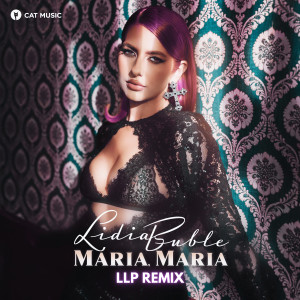 收聽Lidia Buble的Maria, Maria (L L P Remix)歌詞歌曲
