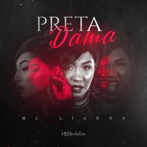 ดาวน์โหลดและฟังเพลง Preta Dama (Explicit) พร้อมเนื้อเพลงจาก MC Lianna
