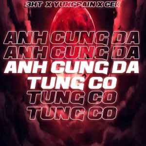 Album Anh Cũng Đã Từng Cố from 3HT