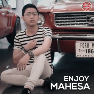 收听Mahesa的Enjoy歌词歌曲