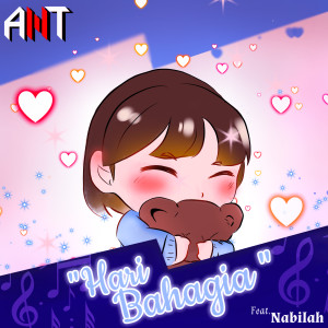 Listen to Hari Bahagia song with lyrics from ANT
