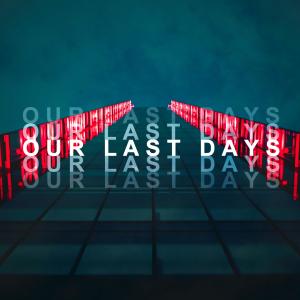 Andrew Perez的專輯Our Last Days