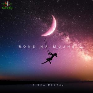 ดาวน์โหลดและฟังเพลง Roke Na Mujhe พร้อมเนื้อเพลงจาก Sravana Kumar