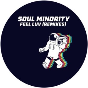 Soul Minority的專輯Feel Luv (Remixes)