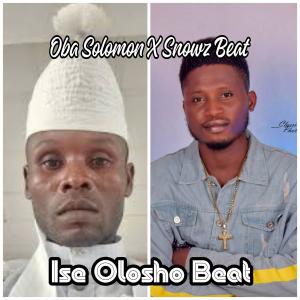 ดาวน์โหลดและฟังเพลง Ise Olosho (feat. Oba Solomon) พร้อมเนื้อเพลงจาก Snowz Beat