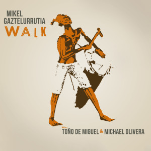 收聽Mikel Gaztelurrutia的Walk歌詞歌曲
