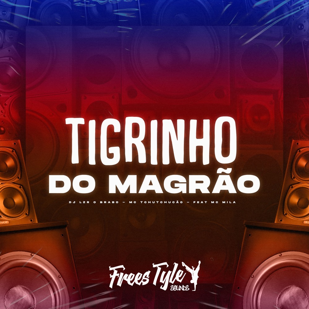Tigrinho do Magrão (Explicit)