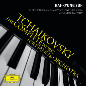 Hai-Kyung Suh的專輯Tchaikovsky: The Complete Works For Piano & Orchestra