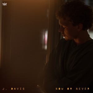 J. Davis的專輯Now or Never