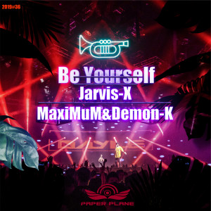 ดาวน์โหลดและฟังเพลง Be Yourself พร้อมเนื้อเพลงจาก Jarvis-X