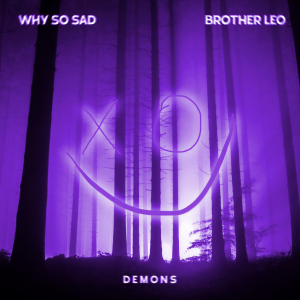 อัลบัม Demons ศิลปิน Why So Sad