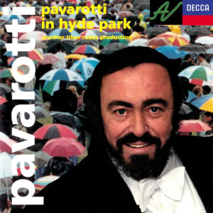 Luciano Pavarotti的專輯Pavarotti in Hyde Park