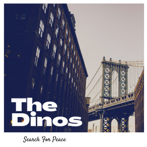 收聽The Dinos的Search For Peace歌詞歌曲