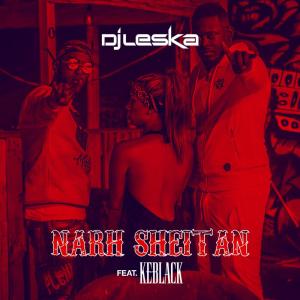 ดาวน์โหลดและฟังเพลง Narh sheitan พร้อมเนื้อเพลงจาก DJ Leska