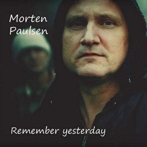 收聽Morten Paulsen的Remember Yesterday歌詞歌曲