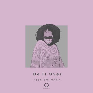 Album Do It Over (feat. EMI MARIA) from 