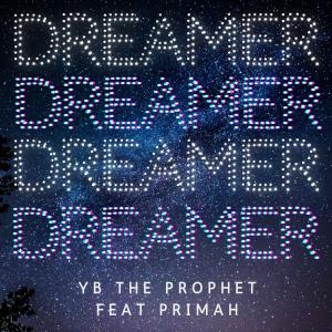 收聽YB The Prophet的Dreamer (feat. Primah)歌詞歌曲