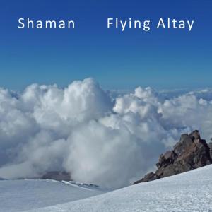 Album Flying Altay from Shaman