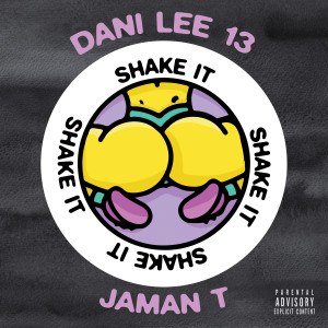 Jaman T的专辑Shake it (Explicit)