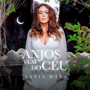 Tania Mara的專輯Anjos Vem do Céu