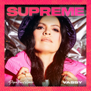 Album Supreme (Disco Fries Remix) from Vassy