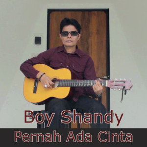 Listen to Pernah Ada Cinta song with lyrics from Boy Shandy