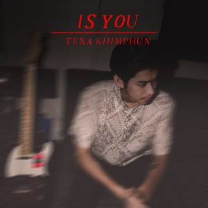 ดาวน์โหลดและฟังเพลง Is You พร้อมเนื้อเพลงจาก Tena Khimphun