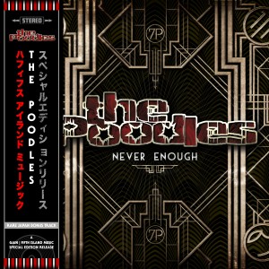 อัลบัม Never Enough (Japan Bonus Track) ศิลปิน The Poodles
