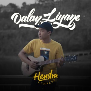 Hendra Kumbara的专辑Dalan Liyane