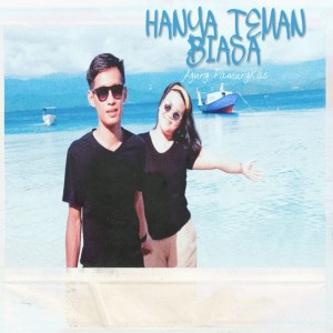 ดาวน์โหลดและฟังเพลง Hanya Teman Biasa พร้อมเนื้อเพลงจาก AGUNG YUDI PAMUNGKAS