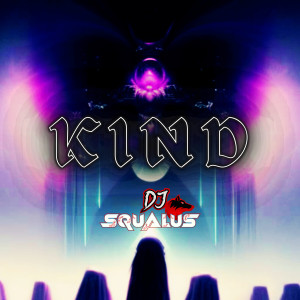 Album Kind from DJ Squalus