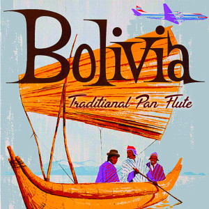 Pastor Solitario的專輯Bolivian Traditional Pan Flute
