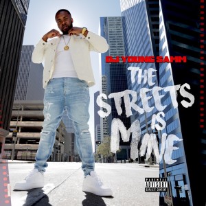 DJ Young Samm的專輯The Streets Is Mine (Explicit)