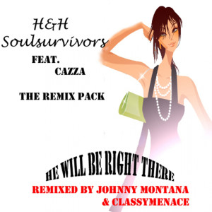 Listen to He'll Be Right There (ClassyMenace Mix) song with lyrics from H&h Soulsurvivors