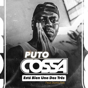 อัลบัม Está Bien uno Dos Três ศิลปิน Puto Cossa