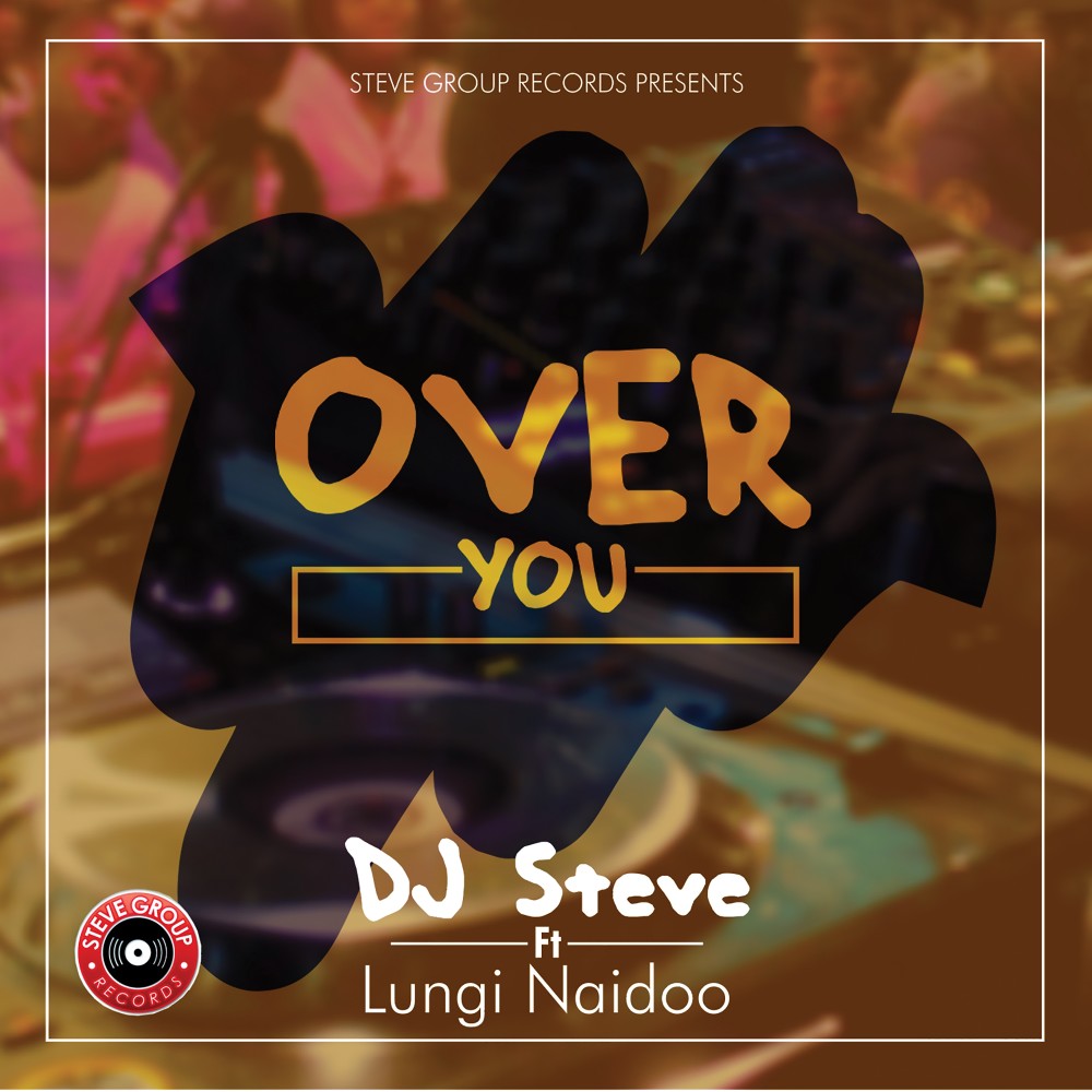 DJ Steve Ft Lungi Naidoo-Over You-16bit (Original)