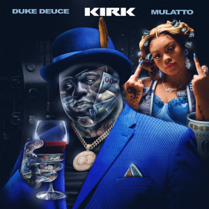 收聽Duke Deuce的Kirk歌詞歌曲