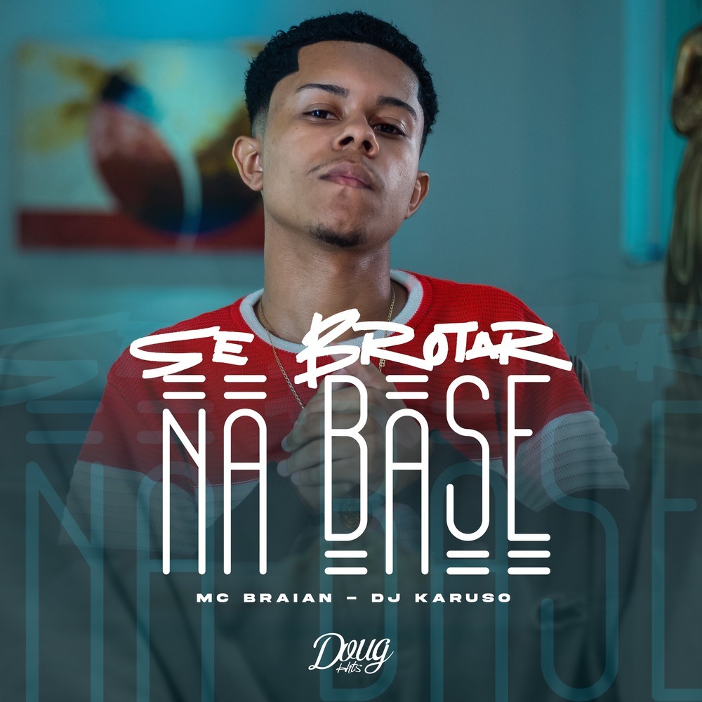 Se Brotar na Base (Explicit)