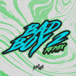 อัลบัม Bad Boy 2 ศิลปิน Jona Mix