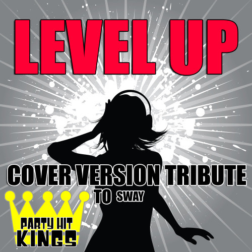 Level Up (Cover Version Tribute to Sway)