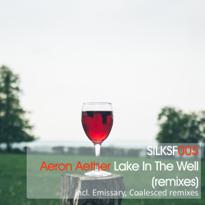 Listen to Lake In The Well (Coalesced Downtempo Mix) song with lyrics from Aeron Aether
