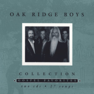 The Oak Ridge Boys的專輯Oak Ridge Boys Collection